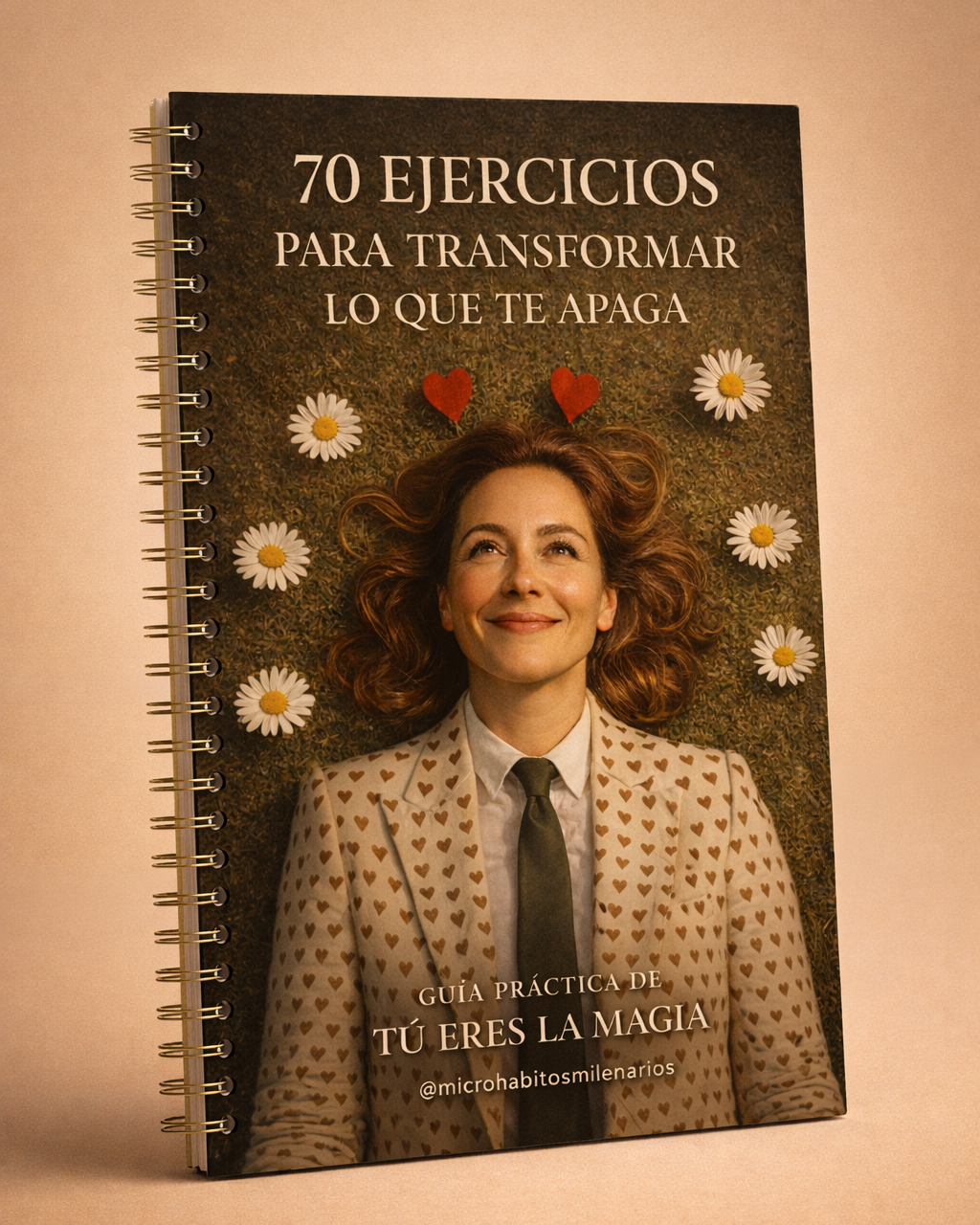 70 EJERCICIOS PARA TRANSFORMAR LO QUE TE APAGA + TU ERES LA MAGIA